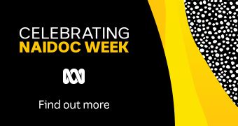 Celebrate NAIDOC Week - ABC - Learn More